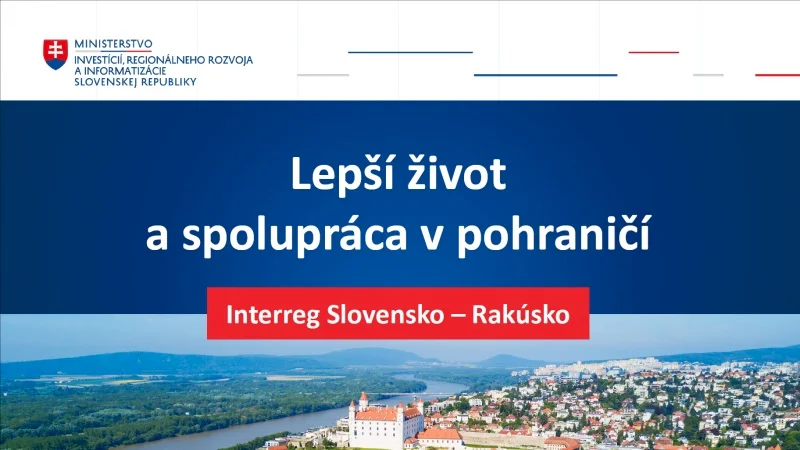Program Interreg Slovensko - Rakúsko prináša veľkú novinku: Spustená prvá výzva v rámci Fondu malých projektov
